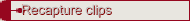 Recapture clips