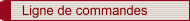Ligne de commandes