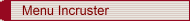 Menu Incruster