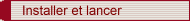 Installer et lancer