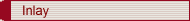 Inlay